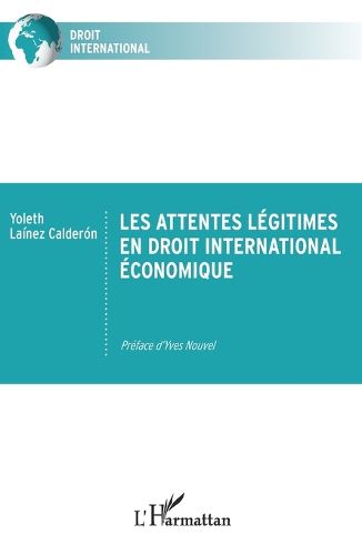Cover image for Les attentes legitimes en droit international economique