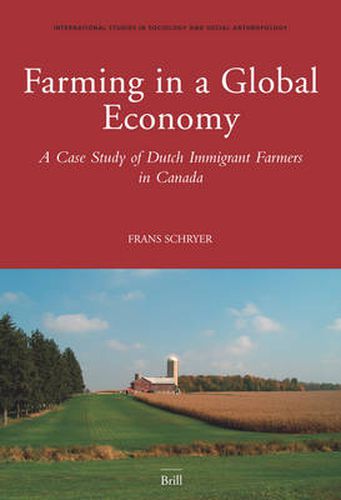 Cover image for Farming in a Global Economy: A Case Study of Dutch Immigrant Farmers in Canada