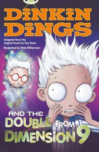 Cover image for Bug Club Independent Fiction Year 4 Grey B Dinkin Dings and the Double Dimension Nine