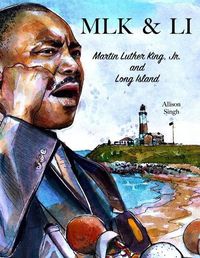 Cover image for Mlk & Li: Martin Luther King, Jr. and Long Island