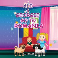 Cover image for Ali & Georgie Go To Romania