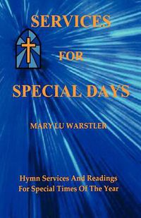Cover image for Services For Special Days: Hymn Services And Readings For Special Times Of The Year