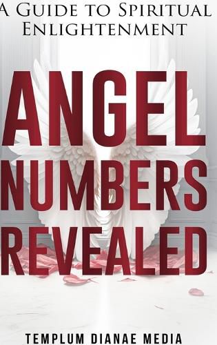 Cover image for Angel Numbers Revealed