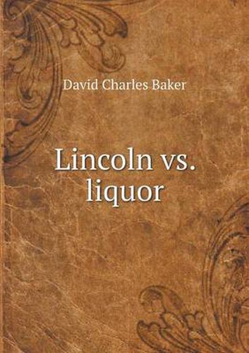 Lincoln vs. liquor