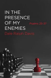 Cover image for In the Presence of My Enemies: Psalms 25-37