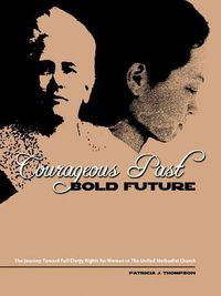 Cover image for Courageous Past-Bold Future