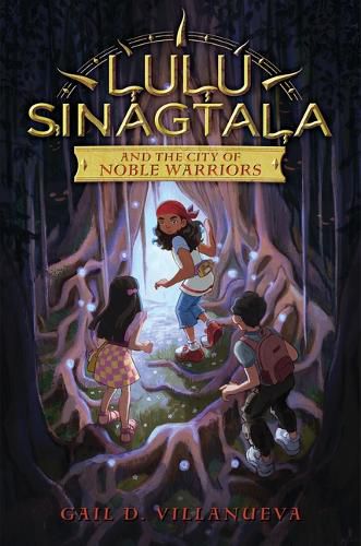 Cover image for Lulu Sinagtala and the City of Noble Warriors