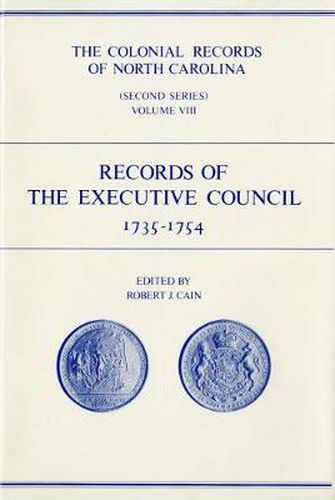 Cover image for The Colonial Records of North Carolina, Volume 8: Records of the Executive Council, 1735-1754