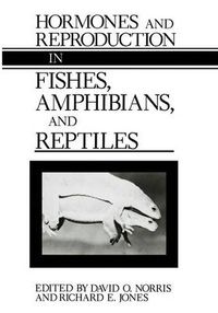 Cover image for Hormones and Reproduction in Fishes, Amphibians, and Reptiles