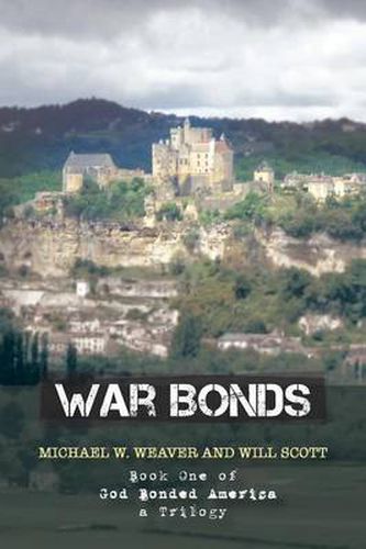 War Bonds: Book One of God Bonded America a Trilogy