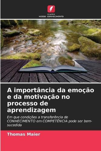 Cover image for A importancia da emocao e da motivacao no processo de aprendizagem