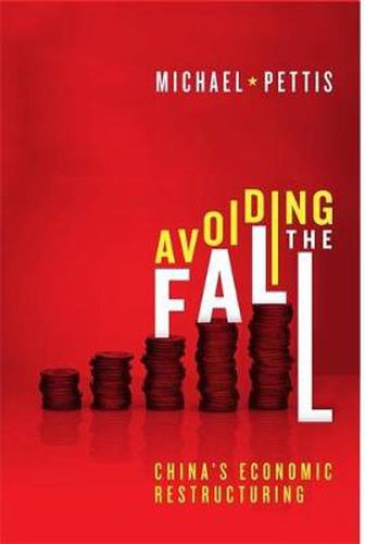 Cover image for Avoiding the Fall: China's Economic Restructuring