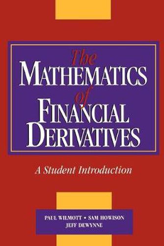 Cover image for The Mathematics of Financial Derivatives: A Student Introduction