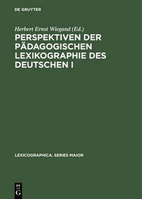 Cover image for Perspektiven Der Padagogischen Lexikographie Des Deutschen I: Untersuchungen Anhand Von  Langenscheidts Grosswoerterbuch Deutsch ALS Fremdsprache