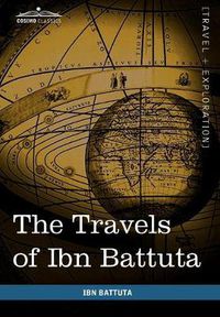 Cover image for The Travels of Ibn Battuta: In the Near East, Asia and Africa