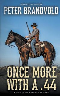 Cover image for Once More with a .44
