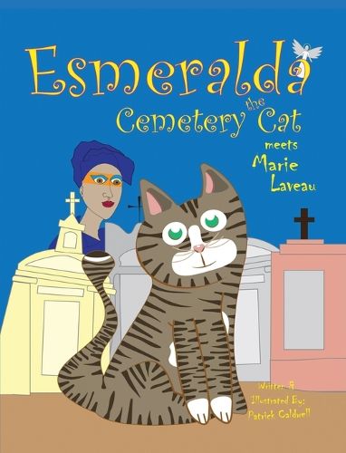 Cover image for Esmeralda the Cemetery Cat Meets Marie Laveau