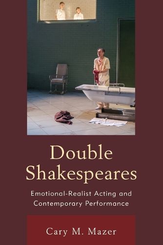 Cover image for Double Shakespeares: Emotional-Realist Acting and Contemporary Performance