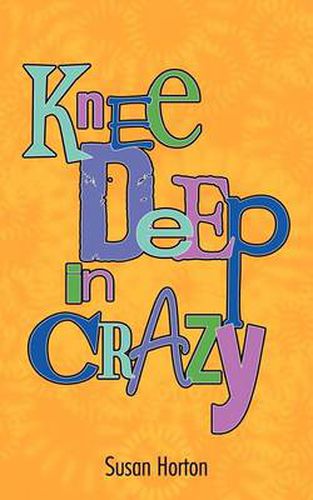 Cover image for Knee Deep in Crazy