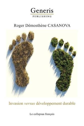 Cover image for Invasion versus developpement durable: Le collapsus francais