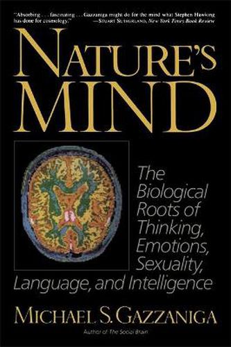 Cover image for Nature's Mind: Biological Roots of Thinking, Emotions, Sexuality and Intelligence