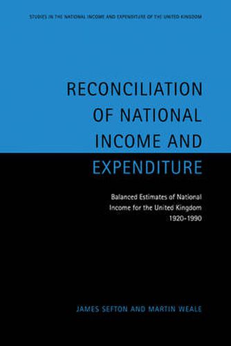 Cover image for Reconciliation of National Income and Expenditure: Balanced Estimates of National Income for the United Kingdom, 1920-1990