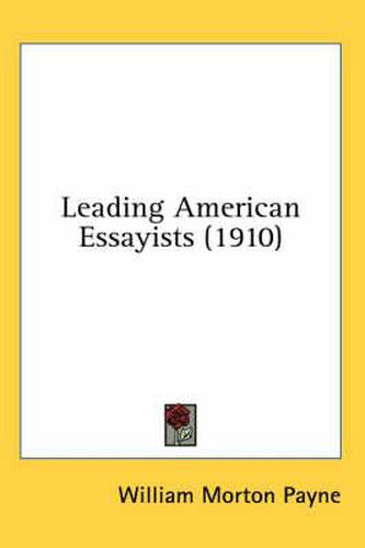 Cover image for Leading American Essayists (1910)