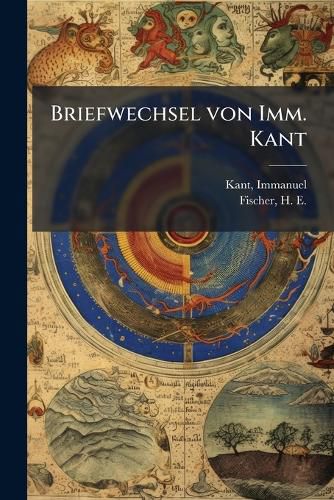 Cover image for Briefwechsel Von IMM. Kant