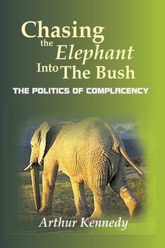 Cover image for Chasing the Elephant Into the Bush