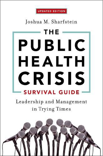 Cover image for The Public Health Crisis Survival Guide: Leadership and Management in Trying Times