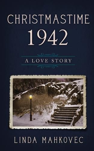 Cover image for Christmastime 1942: A Love Story