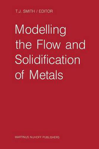 Cover image for Modelling the Flow and Solidification of Metals