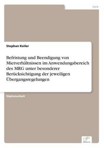 Cover image for Befristung und Beendigung von Mietverhaltnissen im Anwendungsbereich des MRG unter besonderer Berucksichtigung der jeweiligen UEbergangsregelungen