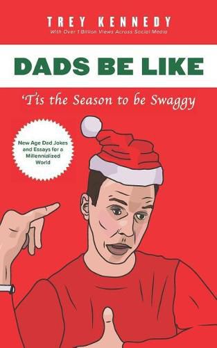 Cover image for Dads Be Like: Tis the Season to Be Swaggy