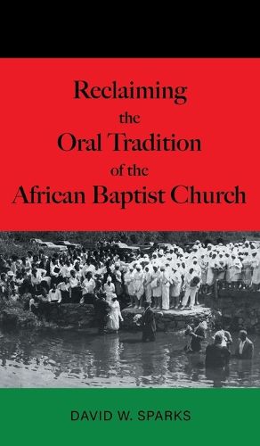 Cover image for Reclaiming the Oral Tradition of the African Baptist Church