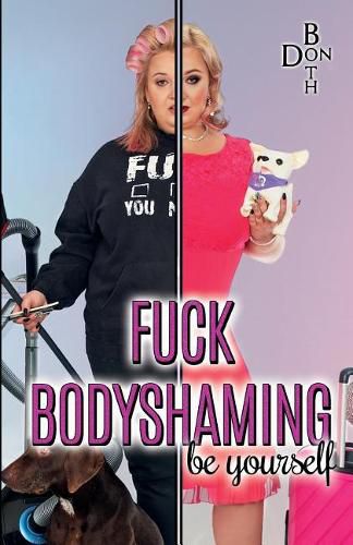 Fuck Bodyshaming: Be Yourself