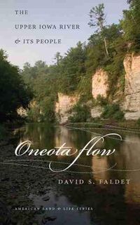 Cover image for Oneota Flow: The Upper Iowa River and Its People