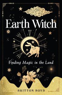 Cover image for Earth Witch: Listening to the Magic in the Land