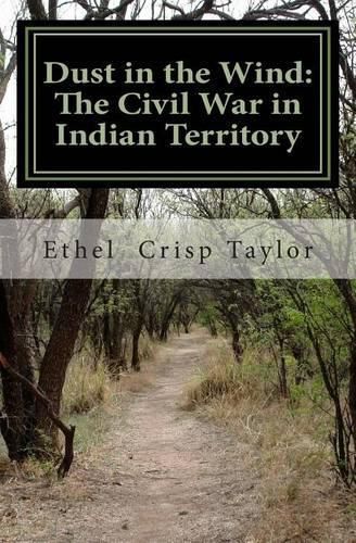 Cover image for Dust in the Wind: The Civil War in Indian Territory
