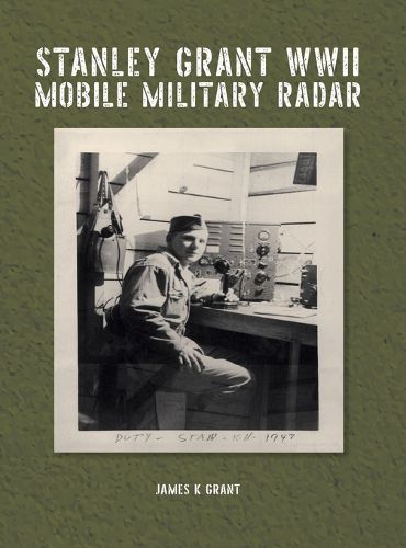 Stanley Grant WWII Mobile Military Radar