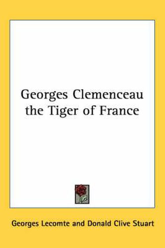 Cover image for Georges Clemenceau the Tiger of France