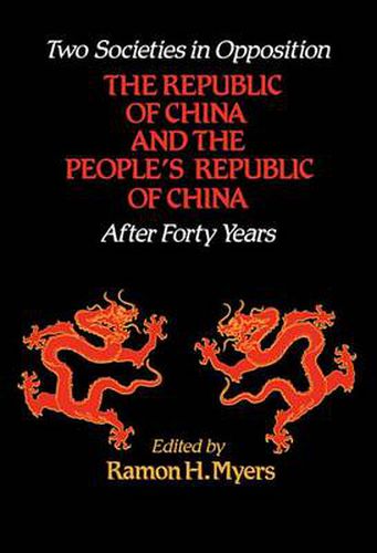 Cover image for Two Societies in Opposition: The Republic of China and the People's Republic of China After Forty Years