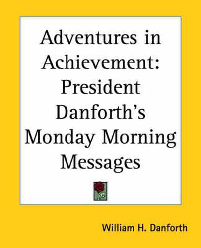 Adventures in Achievement: President Danforth's Monday Morning Messages