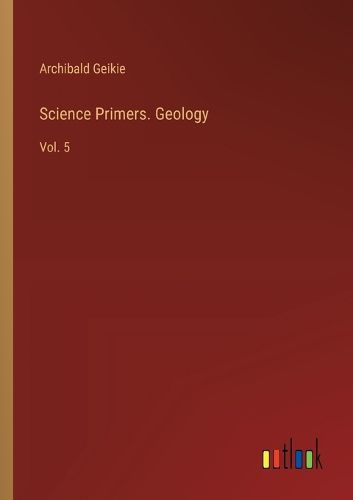 Science Primers. Geology