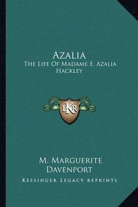 Cover image for Azalia: The Life of Madame E. Azalia Hackley