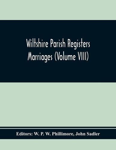 Cover image for Wiltshire Parish Registers Marriages (Volume Viii)