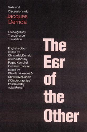 Cover image for The Ear of the Other: Otobiography, Transference, Translation