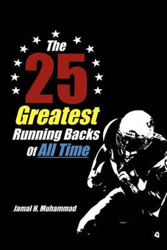 Cover image for The 25 Greatest Running Backs of All Time