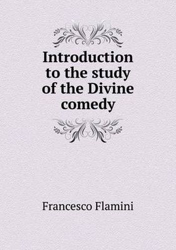 Introduction to the study of the Divine comedy