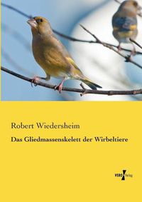 Cover image for Das Gliedmassenskelett der Wirbeltiere